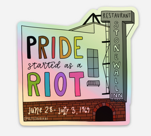Pride was a Riot Holographic Sticker
