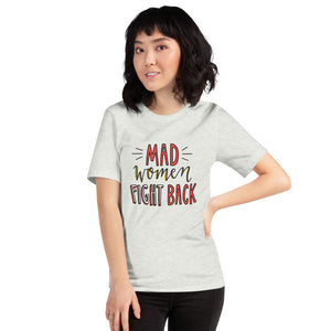 Mad Women Fight Back T-Shirt